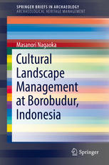 Cultural Landscape Management At Borobudur Indonesia 1st Edition Masanori Nagaoka Auth
