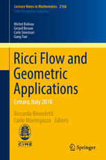 Ricci Flow And Geometric Applications Cetraro Italy 2010 1st Edition Michel Boileau