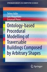 Ontologybased Procedural Modelling Of Traversable Buildings Composed By Arbitrary Shapes 1st Edition Telmo Ado
