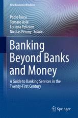 Banking Beyond Banks And Money A Guide To Banking Services In The Twentyfirst Century 1st Edition Paolo Tasca