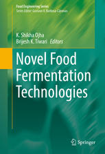 Novel Food Fermentation Technologies 1st Edition K Shikha Ojha
