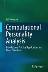 Computational Personality Analysis Introduction Practical Applications And Novel Directions 1st Edition Yair Neuman Auth
