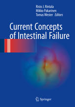 Current Concepts Of Intestinal Failure 1st Edition Risto J Rintala