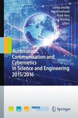 Automation Communication And Cybernetics In Science And Engineering 20152016 1st Edition Sabina Jeschke