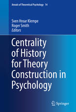 Centrality Of History For Theory Construction In Psychology 1st Edition Sven Hroar Klempe