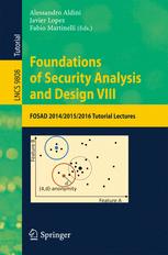 Foundations Of Security Analysis And Design Viii Fosad 201420152016 Tutorial Lectures 1st Edition Alessandro Aldini
