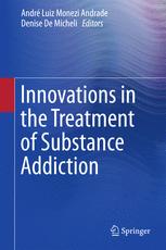 Innovations In The Treatment Of Substance Addiction 1st Edition Andr Luiz Monezi Andrade