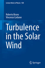 Turbulence In The Solar Wind 1st Edition Roberto Bruno Vincenzo Carbone Auth