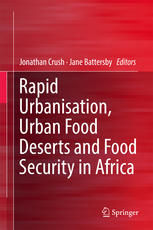 Rapid Urbanisation Urban Food Deserts And Food Security In Africa 1st Edition Jonathan Crush