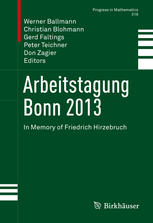 Arbeitstagung Bonn 2013 In Memory Of Friedrich Hirzebruch 1st Edition Werner Ballmann