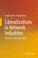 Liberalizations In Network Industries Economics Policy And Politics 1st Edition Antonio Nicita