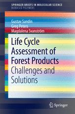 Life Cycle Assessment Of Forest Products Challenges And Solutions 1st Edition Gustav Sandin