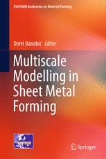 Multiscale Modelling In Sheet Metal Forming 1st Edition Dorel Banabic Eds