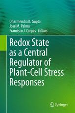 Redox State As A Central Regulator Of Plantcell Stress Responses 1st Edition Dharmendra K Gupta