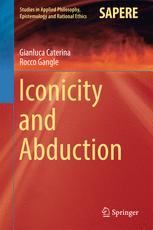 Iconicity And Abduction 1st Edition Gianluca Caterina Rocco Gangle Auth