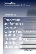 Temperature And Frequency Dependence Of Complex Permittivity In Metal Oxide Dielectrics Theory Modelling And Measurement 1st Edition Jonathan Breeze Auth