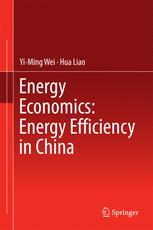 Energy Economics Energy Efficiency In China 1st Edition Yiming Wei