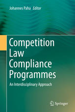 Competition Law Compliance Programmes An Interdisciplinary Approach 1st Edition Johannes Paha Eds