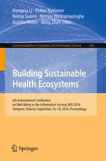Building Sustainable Health Ecosystems 6th International Conference On Wellbeing In The Information Society Wis 2016 Tampere Finland September 1618 2016 Proceedings 1st Edition Hongxiu Li