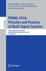 Prima 2016 Princiles And Practice Of Multiagent Systems 19th International Conference Phuket Thailand August 2226 2016 Proceedings 1st Edition Matteo Baldoni