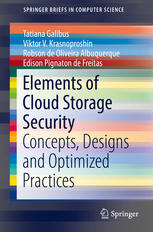 Elements Of Cloud Storage Security Concepts Designs And Optimized Practices 1st Edition Tatiana Galibus