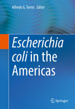 Escherichia Coli In The Americas Alfredo G Torres Eds