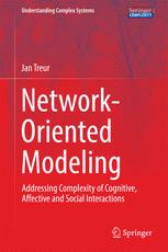 Networkoriented Modeling Addressing Complexity Of Cognitive Affective And Social Interactions 1st Edition Jan Treur Auth