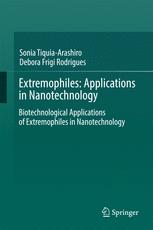Extremophiles Applications In Nanotechnology 1st Edition Sonia Tiquiaarashiro