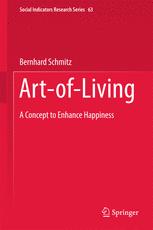 Artofliving A Concept To Enhance Happiness 1st Edition Bernhard Schmitz Auth