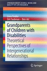 Grandparents Of Children With Disabilities Theoretical Perspectives Of Intergenerational Relationships 1st Edition Liora Findler