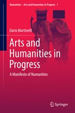 Arts And Humanities In Progress A Manifesto Of Numanities 1st Edition Dario Martinelli Auth