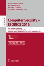 Computer Security Esorics 2016 21st European Symposium On Research In Computer Security Heraklion Greece September 2630 2016 Proceedings Part I 1st Edition Ioannis Askoxylakis