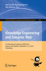 Knowledge Engineering And Semantic Web 7th International Conference Kesw 2016 Prague Czech Republic September 2123 2016 Proceedings 1st Edition Axelcyrille Ngonga Ngomo
