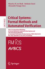 Critical Systems Formal Methods And Automated Verification Joint 21st International Workshop On Formal Methods For Industrial Critical Systems And 16th International Workshop On Automated Verification Of Critical Systems Fmicsavocs 2016 Pisa Italy 1st Edition Maurice H Ter Beek