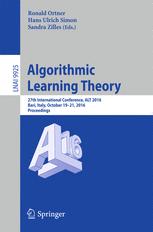 Algorithmic Learning Theory 27th International Conference Alt 2016 Bari Italy October 1921 2016 Proceedings Ronald Ortner