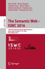 The Semantic Web Iswc 2016 15th International Semantic Web Conference Kobe Japan October 1721 2016 Proceedings Part I 1st Edition Paul Groth