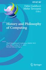 History And Philosophy Of Computing Third International Conference Hapoc 2015 Pisa Italy October 811 2015 Revised Selected Papers Fabio Gadducci
