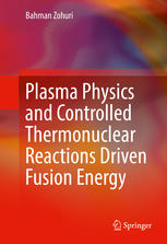 Plasma Physics And Controlled Thermonuclear Reactions Driven Fusion Energy 1st Edition Bahman Zohuri Auth