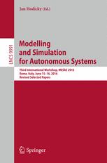 Modelling And Simulation For Autonomous Systems Third International Workshop Mesas 2016 Rome Italy June 1516 2016 Revised Selected Papers Jan Hodicky Eds