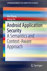 Android Application Security A Semantics And Contextaware Approach 1st Edition Mu Zhang