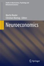 Neuroeconomics 1st Edition Martin Reuter Christian Montag Eds