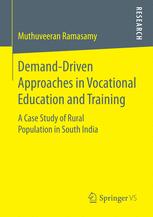 Demanddriven Approaches In Vocational Education And Training A Case Study Of Rural Population In South India Muthuveeran Ramasamy Auth