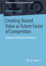 Creating Shared Value As Future Factor Of Competition Analysis And Empirical Evidence 1st Edition Benedikt Liel Von Auth