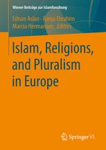 Islam Religions And Pluralism In Europe 1st Edition Ednan Aslan