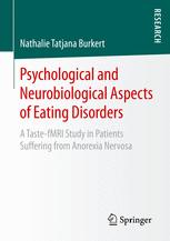 Psychological And Neurobiological Aspects Of Eating Disorders A Tastefmri Study In Patients Suffering From Anorexia Nervosa 1st Edition Nathalie Tatjana Burkert Auth