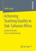 Achieving Teaching Quality In Subsaharan Africa Empirical Results From Cascade Training 1st Edition Sarah Lange Auth