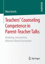 Teachers Counseling Competence In Parentteacher Talks Modeling Intervention Behaviorbased Assessment Mara Gerich Auth