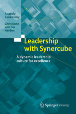 Leadership With Synercube A Dynamic Leadership Culture For Excellence 1st Edition Anatoly Zankovsky