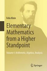 Elementary Mathematics From A Higher Standpoint Volume I Arithmetic Algebra Analysis 1st Edition Felix Klein Auth