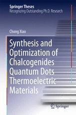 Synthesis And Optimization Of Chalcogenides Quantum Dots Thermoelectric Materials 1st Edition Chong Xiao Auth